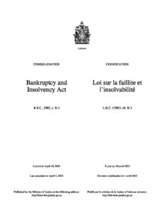 CAN_LEGISLATION_BANKRUPCY-AND-INSOLVENCY-ACT_1985_ENG-FRA CAN_LEGISLATION_BANKRUPCY-AND-INSOLVENCY-ACT_1985_ENG-FRA