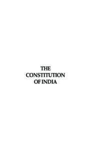 IND_LEGISLATION_CONSTITUTION-OF-INDIA_2007_ENG IND_LEGISLATION_CONSTITUTION-OF-INDIA_2007_ENG